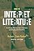 How to Interpret Literature: Critical Theory for Literary and Cultural Studies