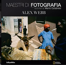 Maestri di Fotografia - Alex Webb