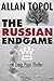 THE RUSSIAN ENDGAME