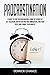 Procrastination: a Guide to Stop Procrastination, Learn the Science of Self-Discipline, Motivation and Time Management, Find Your Focus and Change Your Mindset