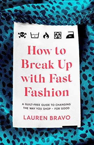 How To Break Up With Fast Fashion (Hardcover)