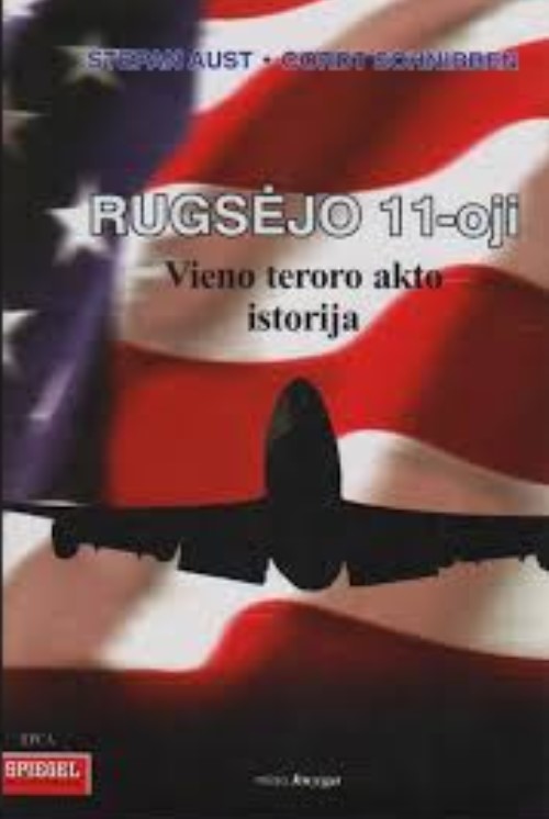 Rugsėjo 11-oji. Vieno teroro akto istorija (Hardcover)