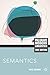 Semantics (Macmillan Modern Linguistics)