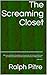 The Screaming Closet