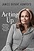 Acting Up: Winning in Business and Life Using Down-Home Wisdom
