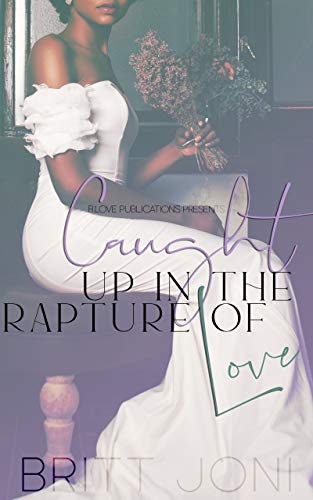 Caught up in the Rapture of Love (Kindle Edition)