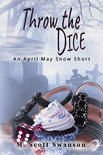 Throw the Dice (The Gifts Awaken #4; April May Snow #4)