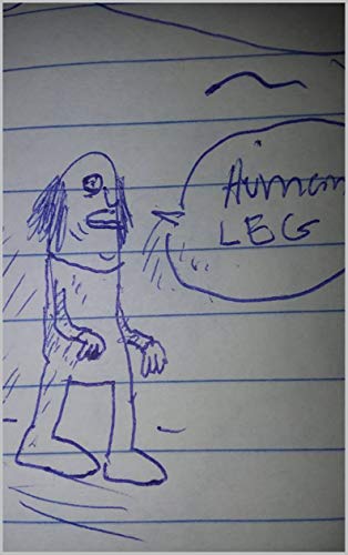 HUMAN LEG (Kindle Edition)