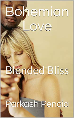 Bohemian Love: Blended Bliss (Kindle Edition)