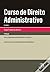 Curso de Direito Administrativo - Volume II (4ª Edição)