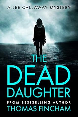 The Dead Daughter (Lee Callaway #1)