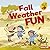 Fall Weather Fun (Fall Fun (Early Bird Stories ™))