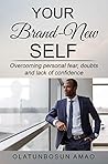 YOUR BRAND-NEW SELF by Olatunbosun  Amao