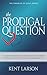 The Prodigal Question