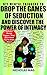 971 Mental Triggers to Drop the Games of Seduction and Discover the Power of Intimacy