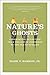 Nature's Ghosts: Confronting Extinction from the Age of Jefferson to the Age of Ecology