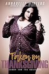 Taken on Thanksgiving by Annabelle Winters