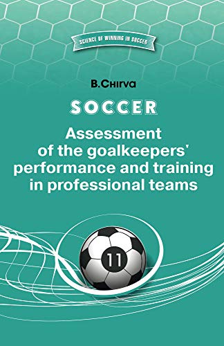SOCCER.: Assessment of the goalkeepers' performance and training in