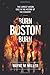 Burn Boston Burn: The Story of the Largest Arson Case in the History of the Country