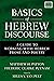 Basics of Hebrew Discourse: A Guide to Working with Hebrew Prose and Poetry