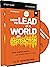 How to Lead in a World of Distraction Study Guide with DVD: Maximizing Your Influence by Turning Down the Noise