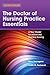 The Doctor of Nursing Practice Essentials: A New Model for Advanced Practice Nursing