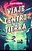 Viaje al centro de la tierra by Jules Verne Viaje al centro de la tierra by Jules Verne