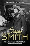 Soapy Smith by Charles River Editors