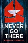 Never Go There