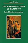 Book cover for The Christian Vision of Humanity: Basic Christian Anthropology (Zaccheus Studies New Testament)