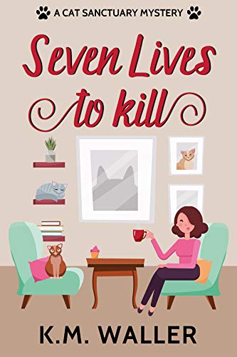 Seven Lives to Kill (Cat Sanctuary #1)