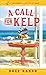 A Call for Kelp (Seaside Ca...