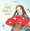 A Fada Raio de Luar by Sonia Alain