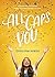 All-Caps YOU: A 30-Day Adventure toward Finding Joy in Who God Made You to Be