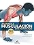 Anatomía & musculación sin aparatos (Color)