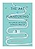 The Art of Flaneuring: How to Wander with Intention and Discover a Better Life