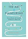 The Art of Flaneuring by Erika Owen