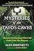 Mysteries of the Tayos Caves: The Lost Civilizations Where the Andes Meet the Amazon