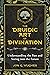 The Druidic Art of Divinati...
