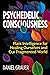 Psychedelic Consciousness: Plant Intelligence for Healing Ourselves and Our Fragmented World