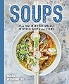 Soups: Over 100 internationally inspired soups and stews
