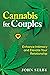 Cannabis for Couples: Enhan...