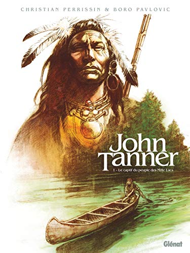 John Tanner - Tome 01 : Le captif du peuple des Mille Lacs (Kindle Edition)