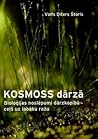 Kosmoss dārzā. Bi...