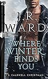 Where Winter Finds You by J.R. Ward