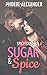Sugar & Spice (Spicetopia)