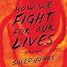 How We Fight for Our Lives by Saeed Jones