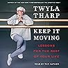 Keep It Moving by Twyla Tharp