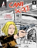 Cani sciolti n. 11: Pugni e pistole