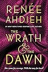 The Wrath and the Dawn by Renée Ahdieh